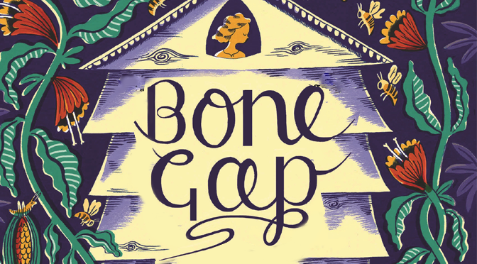 Laura Rubys Bone Gap is a thrilling mystery