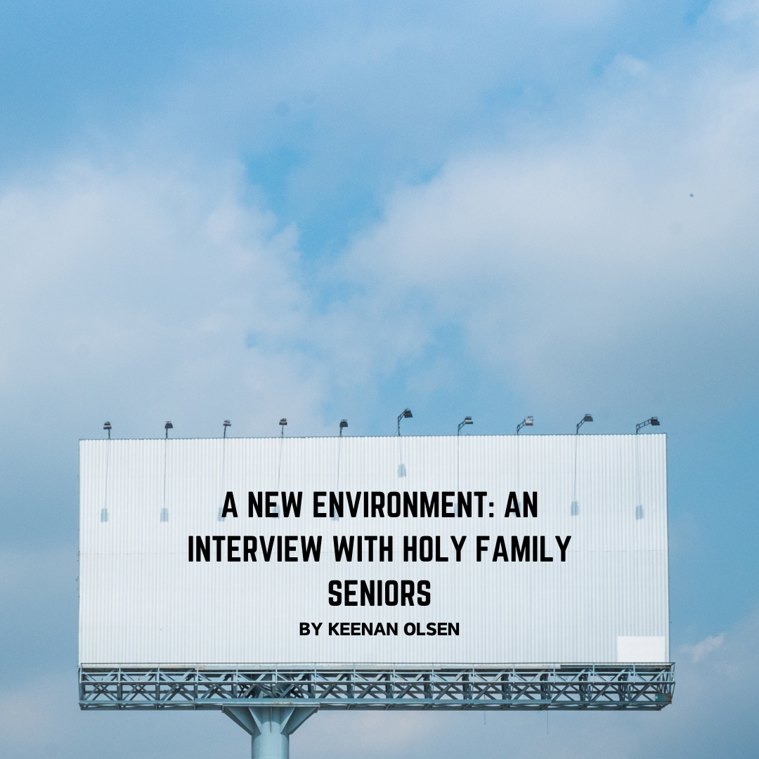 A+New+Environment%3A+Interviews+with+Holy+Family+Seniors